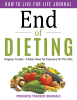 End of Dieting How to Live for Life Journal