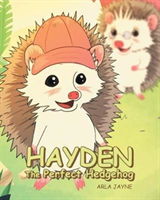 Hayden the Perfect Hedgehog