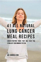 41 All Natural Lung Cancer Meal Recipes