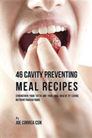 46 Cavity Preventing Meal Recipes