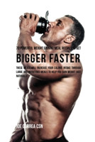 70 Powerful Weight Gaining Meal Recipes to Get Bigger Faster