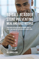 80 Gallbladder Stone Preventing Recipes