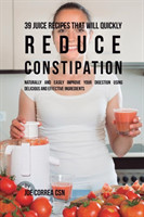 39 Juice Recipes That Will Quickly Reduce Constipation