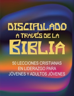 Discipulado a Través de la Biblia