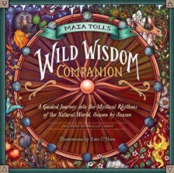 Maia Toll's Wild Wisdom Companion