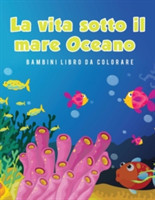 vita sotto il mare Oceano Bambini Libro da colorare