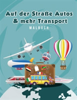 Auf der Stra�e Autos & mehr Transport Malbuch