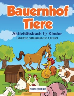 Bauernhof Tiere Aktivit�tsbuch f, r Kinder