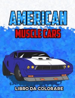 American Muscle Cars Libro da Colorare