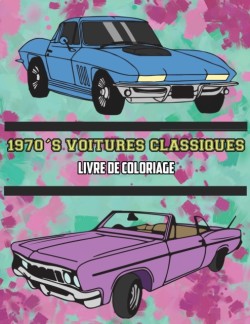 1970's Voitures Classiques Livre de Coloriage