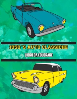1950's Auto Classiche Libro da Colorare
