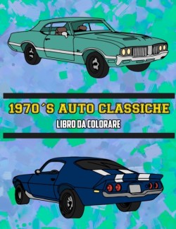1970's Auto Classiche Libro da Colorare