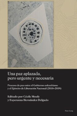 Paz Aplazada, Pero Urgente Y Necesaria