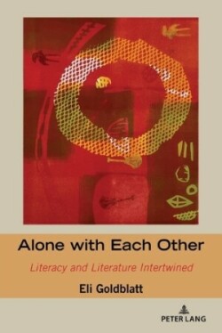 Alone with Each Other Literacy and Literature Intertwined