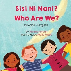 Who Are We? (Swahili-English) Sisi Ni Nani?