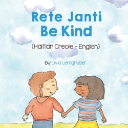Be Kind (Haitian Creole-English) Rete Janti