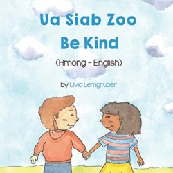 Be Kind (Hmong-English) Ua Siab Zoo