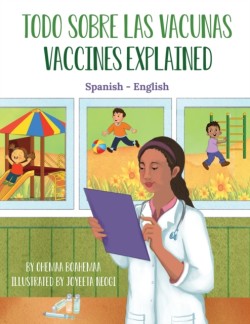 Vaccines Explained (Spanish-English) Todo Sobre Las Vacunas