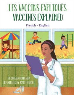 Vaccines Explained (French-English) Les Vaccins expliques