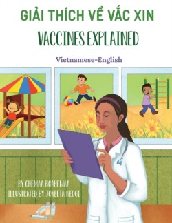 Vaccines Explained (Vietnamese-English) Gi&#7843;i thich v&#7873; V&#7855;c xin