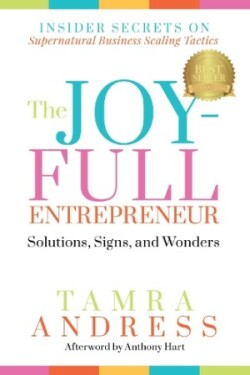 Joy-Full Entrepreneur: Solutions, Signs, and Wonders