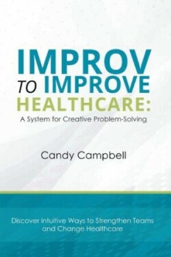 Improv to Improve Healthcare