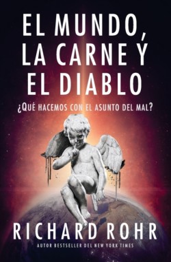 mundo, la carne y el Diablo