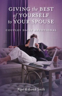 Giving the Best of Yourself to Your Spouse