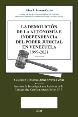 Demolicion de la Autonomía E Independencia de Poder Judicial En Venezuela 1999-2021