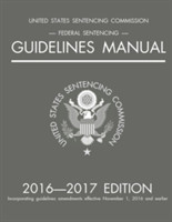 Federal Sentencing Guidelines Manual; 2016-2017 Edition