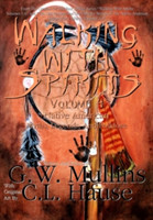 Walking With Spirits Volume 4 Native American Myths, Legends, And Folklore
