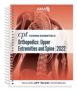 CPT Coding Essentials for Orthopaedics Upper and Spine 2022