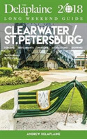 Clearwater / St. Petersburg - The Delaplaine 2018 Long Weekend Guide