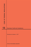 Code of Federal Regulations Title 13, Business Credit and Assistance, 2017