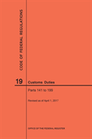 Code of Federal Regulations Title 19, Customs Duties, Parts 141-199, 2017