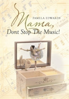 Mama, Don't Stop the Music!