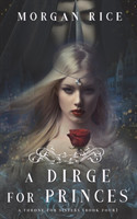 Dirge for Princes (A Throne for Sisters-Book Four)