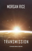 Transmission (The Invasion Chronicles-Book One)