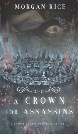 Crown for Assassins (A Throne for Sisters-Book Seven)