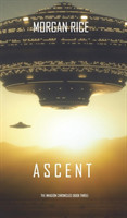 Ascent (The Invasion Chronicles-Book Three)