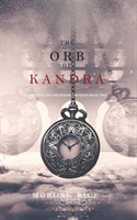 Orb of Kandra (Oliver Blue and the School for Seers-Book Two)