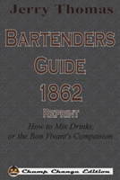 Jerry Thomas Bartenders Guide 1862 Reprint