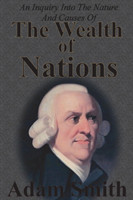 Inquiry Into The Nature And Causes Of The Wealth Of Nations