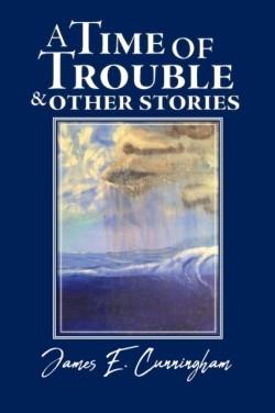 Time of Trouble and Other Stories