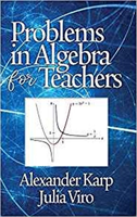 Problems in Algebra for Teachers