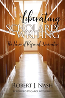 Liberating Scholarly Writing The Power of Personal Narrative