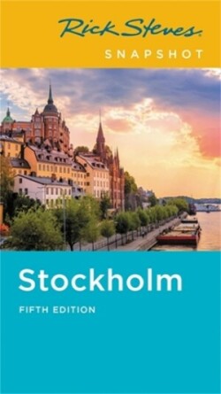 Rick Steves Snapshot Stockholm (Fifth Edition)