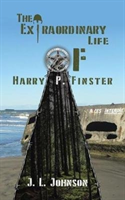 Extraordinary Life of Harry P. Finster