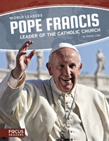 Pope Francis: Leader of the Catholic Church