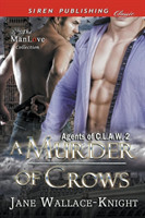 Murder of Crows [Agents of C.L.A.W. 2] (Siren Publishing Classic ManLove)